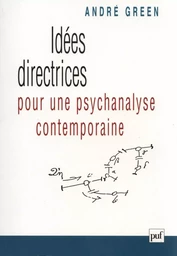 Idées directrices pour une psychanalyse contemporaine