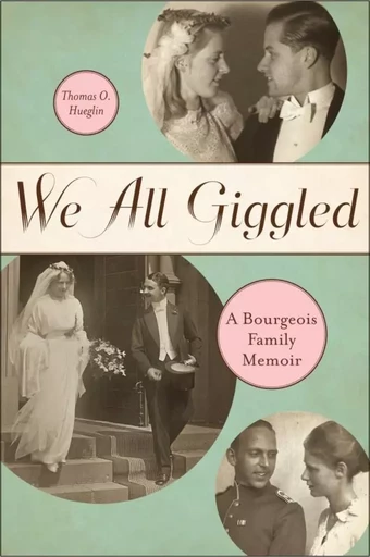 We All Giggled - Thomas O. Hueglin - Wilfrid Laurier University Press