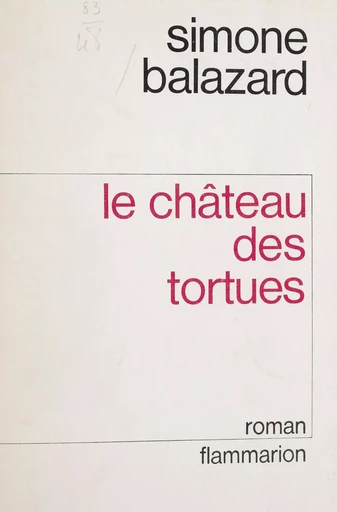 Le Château des tortues - Simone Balazard - Flammarion (réédition numérique FeniXX)