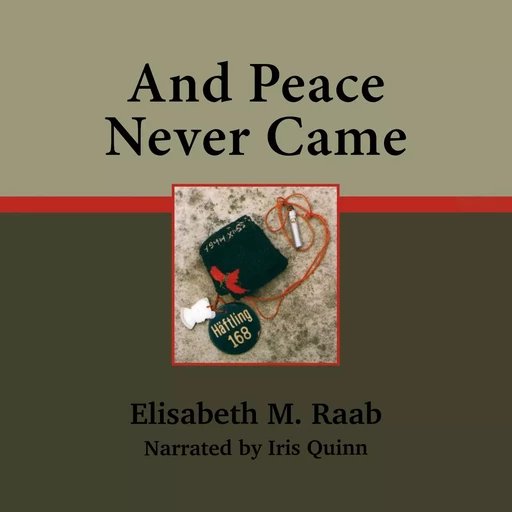 And Peace Never Came - Elisabeth M. Raab - Wilfrid Laurier University Press