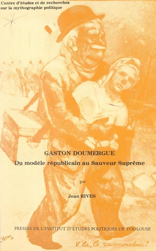 Gaston Doumergue - Jean Rives - FeniXX réédition numérique