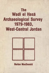 Wadi el Hasa Archaeological Survey 1979-1931, West-Central Jordan