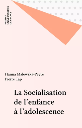 La Socialisation de l'enfance à l'adolescence - Hanna Malewska-Peyre, Pierre Tap - Presses universitaires de France (réédition numérique FeniXX)