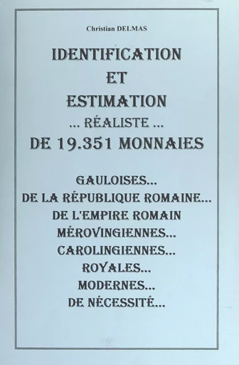 Identification et estimation réaliste de 19351 monnaies - Christian Delmas - FeniXX réédition numérique