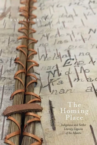 The Homing Place - Rachel Bryant - Wilfrid Laurier University Press