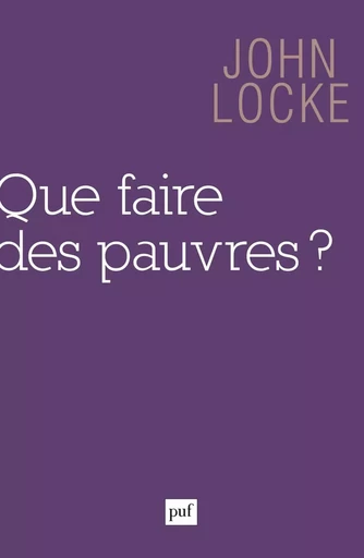 Que faire des pauvres ? - John Locke - Humensis