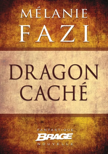 Dragon caché - Mélanie Fazi - Bragelonne