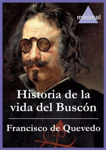 Historia de la vida del Buscón - Francisco De Quevedo - Editorial Minimal