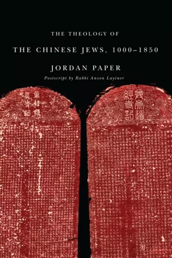 The Theology of the Chinese Jews, 1000–1850 - Jordan Paper - Wilfrid Laurier University Press