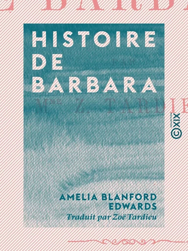 Histoire de Barbara - Amelia Blanford Edwards - Collection XIX