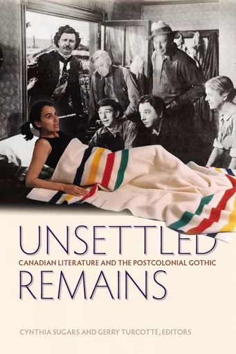 Unsettled Remains -  - Wilfrid Laurier University Press