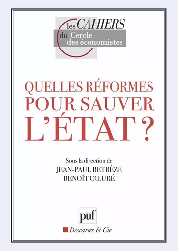 Quelles réformes pour sauver l'État ? - Jean-Paul Betbèze, Benoît Cœuré - Humensis