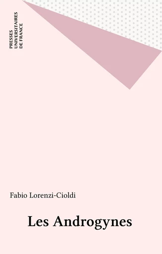 Les Androgynes - Fabio Lorenzi-Cioldi - Presses universitaires de France (réédition numérique FeniXX)