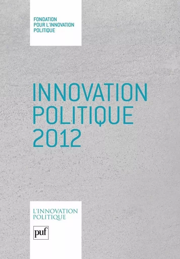 Innovation politique 2012 - Dominique Reynié - Humensis