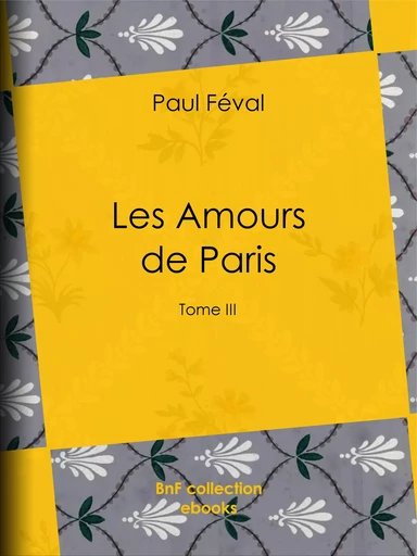 Les Amours de Paris - Paul Féval - BnF collection ebooks