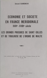 Économie et société en France méridionale, XVIIe-XVIIIe siècles : les grands prieurés de Saint-Gilles et de Toulouse de l'Ordre de Malte (1)