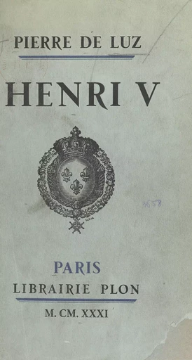 Henri V - Pierre de Luz - FeniXX réédition numérique