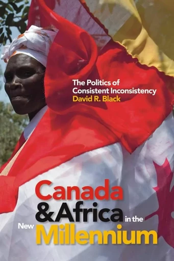 Canada and Africa in the New Millennium - David R. Black - Wilfrid Laurier University Press