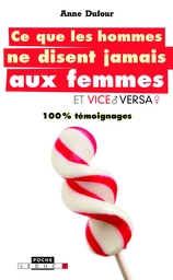 Ce que les hommes ne disent jamais aux femmes (et vice-versa !)