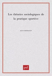 Les théories sociologiques de la pratique sportive