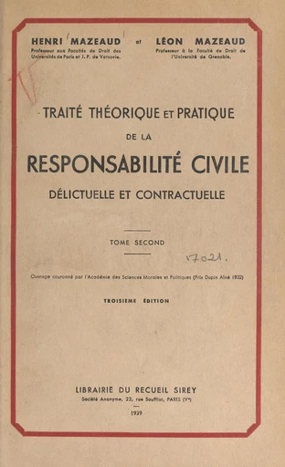 Traité théorique et pratique de la responsabilité civile délictuelle et contractuelle (2) - Henri Mazeaud, Léon Mazeaud - FeniXX réédition numérique