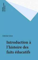 Introduction à l'histoire des faits éducatifs