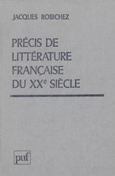 Précis de littérature française du XXe siècle