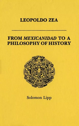 Leopoldo Zea - Solomon Lipp - Wilfrid Laurier University Press