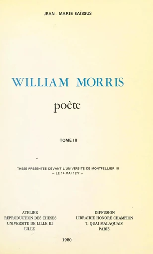 William Morris, poète (3) - Jean-Marie Baïssus - FeniXX réédition numérique