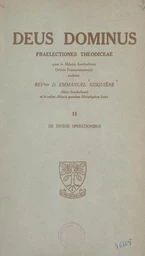 Deus dominus. Praelectiones theodiceae (2). De divinis operationibus