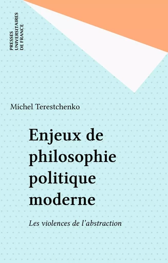 Enjeux de philosophie politique moderne - Michel Terestchenko - Presses universitaires de France (réédition numérique FeniXX)