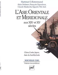 L'Asie orientale et méridionale aux XIXe et XXe siècles