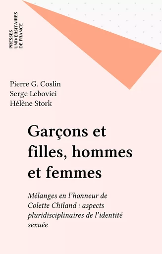 Garçons et filles, hommes et femmes - Pierre G. Coslin, Serge Lebovici, Hélène Stork - Presses universitaires de France (réédition numérique FeniXX)