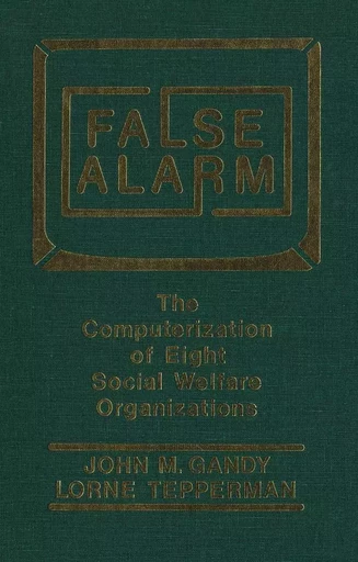 False Alarm - John M. Gandy, Lorne Tepperman - Wilfrid Laurier University Press