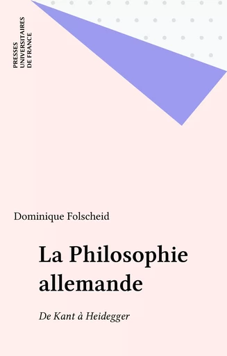 La Philosophie allemande - Dominique Folscheid - Presses universitaires de France (réédition numérique FeniXX)