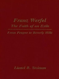 Franz Werfel: The Faith of an Exile