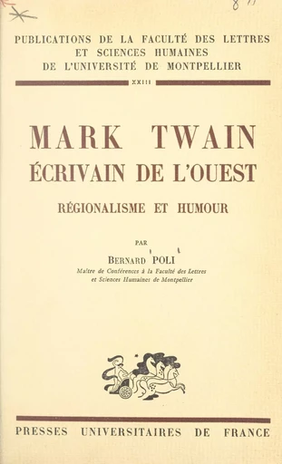 Mark Twain, écrivain de l'Ouest - Bernard Poli - FeniXX réédition numérique