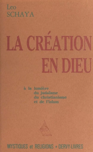 La création en Dieu - Leo Schaya - FeniXX réédition numérique