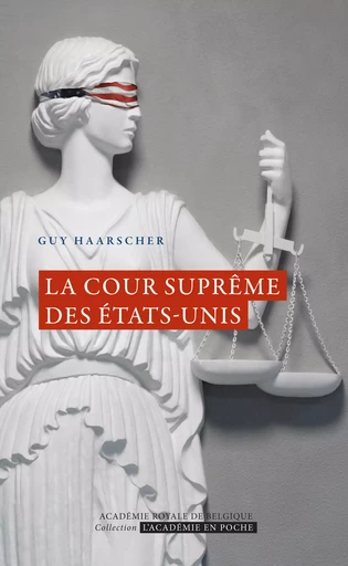 La Cour suprême des Etats-Unis - Guy Haarscher - Académie royale de Belgique