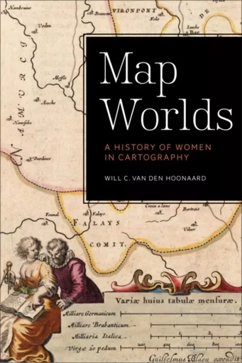 Map Worlds - Will C. van den Hoonaard - Wilfrid Laurier University Press