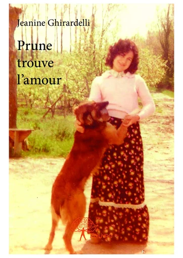 Prune trouve l'amour - Jeanine Ghirardelli - Editions Edilivre