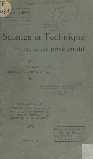 Science et technique en droit privé positif - François Gény - FeniXX réédition numérique