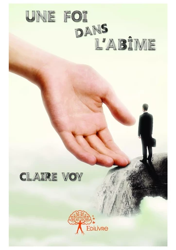 Une foi dans l'abîme - Claire Voy - Editions Edilivre