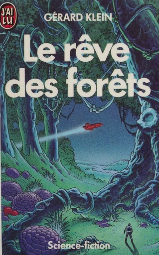 Le Rêve des forêts - Gérard Klein - J'ai lu (réédition numérique FeniXX)