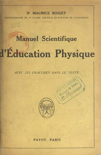 Manuel scientifique d'éducation physique - Maurice Boigey - FeniXX réédition numérique