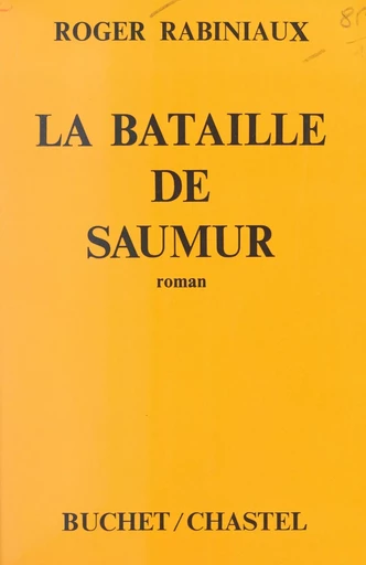 La bataille de Saumur - Roger Rabiniaux - FeniXX réédition numérique