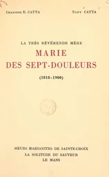 La très révérende Mère Marie des Sept-Douleurs (1818-1900)