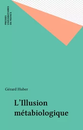 L'Illusion métabiologique