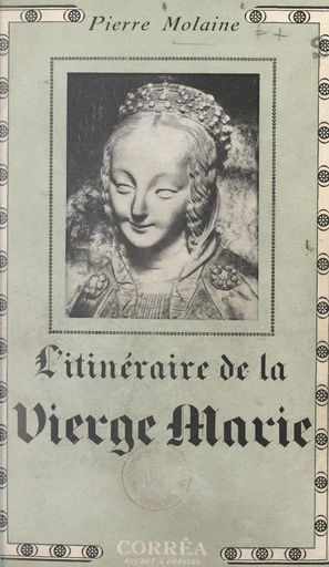 L'itinéraire de la Vierge Marie - Pierre Molaine - FeniXX réédition numérique