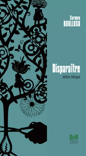 Disparaître / édition bilingue - Carmen Boullosa - Lucie éditions